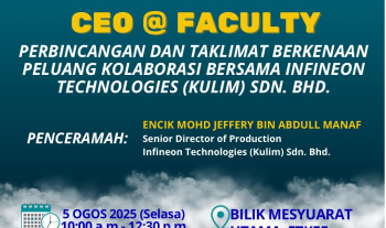 Jemputan Menghadiri Sesi Ceo @ Faculty (Infineon Technologies (Kulim) Sdn. Bhd.)